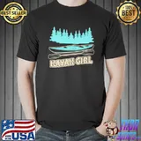 Nice Kayak girl cute river lake shirt