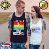 Nice Less talk more boxing sport fighting Boxer Tank Top