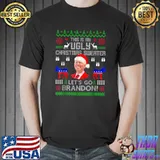 Nice Let's Go 2024 Go Brandon This Is My Ugly Christams Sweater T-Shirt Unisex