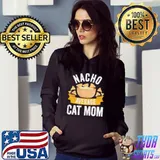 Nice Nacho Average Cat Mom Shirt Matching Family Cinco De Mayo shirt