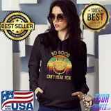 Nice No Good Can't Hear You Vintage Shirt