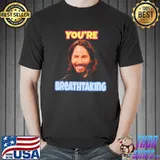 Nice Official You’re Breathtaking Shirt