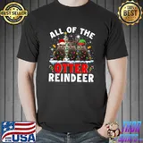 Official All Of The Otter Reindeer Christmas Santa Elf Reindeer Otter T-Shirt