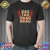Official Bag Tag Drag Brag Shirt
