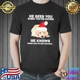 Official Cute Labrador He Sees You When You’re Eating He Knows When You’ve Got Snacks Christmas Shirt