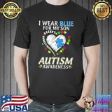 Official I Wear Blue For My Son Autism Awareness shirt