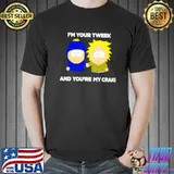 Official Im Your Tweek And You’re My Craig shirt