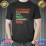 Official Legendary Awesome Epic Since January 1988 Retro Birthday T Shirt