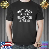 Official Most Likely To Christmas Blame It On A Friend Family Pajama T-Shirt