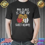 Official My class is full of sweethearts funny teacher Valentine Unisex