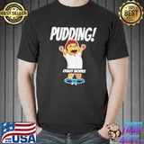 Official Pudding crazy works Unisex