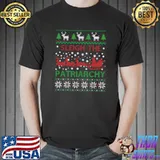 Official Sleigh The Patriarchy Feminist Feminism Meme Ugly Christmas T-shirt
