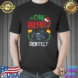 One Merry Dentist Dental Doctor Ugly Christmas Sweater T-Shirt