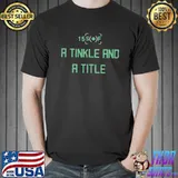Original 15s of a tinkle and a title shirt