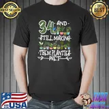 Original 34th Birthday I Succulent Pothead I Still Wet Them Planties T-shirt