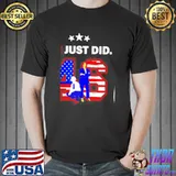 Original American 46 Joe Biden And Kamala Harris We Just Did Unisex