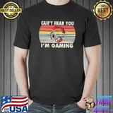 Original Cant hear you im gaming headphone vintage shirt