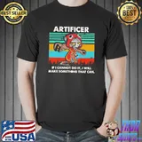 Original Cat Artificer If I Cannot Do It I Will Make Something That Can Vintage Shirt Unisex