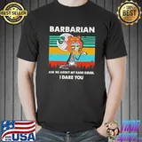 Original Cat Barbarian Ask Me About My Rage Issues I Dare You Vintage Shirt Unisex