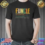 Original Funcle Definition An Elute Uncle Funny Graphic T-Shirt