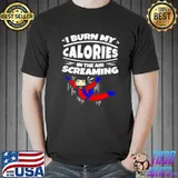 Original i burn my calories in the air screaming skydiving shirt