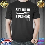Original Just the Tip I Promise Vintage Shirt