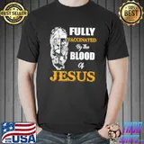 Original Lion Fully Vaccinated By The Blood Of Jesus Shirt