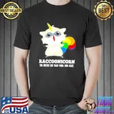 Original Racoonicorn 50% unicorn 50% trash panda 100% magic shirt
