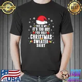 Original This Is My It's Too Hot For Ugly Christmas tee for Women Men T-Shirt