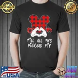 Original Till All The Pieces Fit Mickey Autism shirt