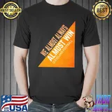 Original We Almost Always Almost Win Cleveland Football