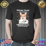 Personal Stalker Unisex T-Shirt