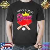 Ping pong queen cute table tennis girls shirt