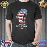 Präsident Trump 2024 election he'll be back patriotic shirt