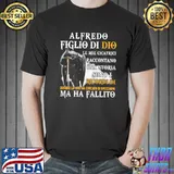 Premium Alfredo Figlio Di Dio Le Mie Cicatrici Raccontano Una Storia Sono I Ricordi Di Vintage Shirt