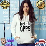 Premium Fuck off the opps shirt