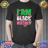 Premium I am Black History Aka Black History Month 2022 T-Shirt