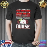 Premium If You Piss And Moan Whine And Cry It is Not The Weekend Nurse Shirt