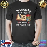 Premium In my opinion a book is always the perfect gift shirt