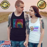 Premium Tie Dye Vaccinated Fully Vaccinated Funny Vaccination T-Shirt Tank Top