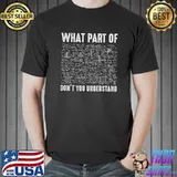 Premium WHAT PART OF DON’T YOU UNDERSTAND Funny Math Teacher T-Shirt