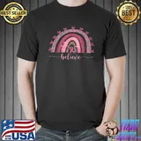 Rainbow Believe Shirt