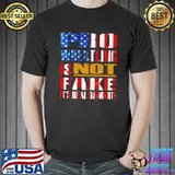 Rocky Baia Pro Wrestling Is Not Fake Its Real Dammit American Flag shirt