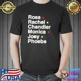 Ross rachel chandler monica joey phoebe shirt