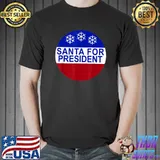 Santa For President T-Shirt
