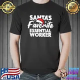 Santa’s Favorite Essential Worker Family Group Matching T Shirt