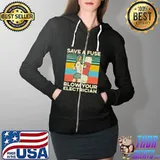 Save A Fuse Blow Your Electrician Sexy Unisex T-Shirt Full Zip Hooded