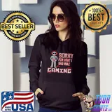 Sorry for what I said while gaming shirt