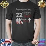 Stepping Into My 22nd Birthday Tee Gift For Womens T Shirt Unisex