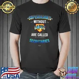 Superheroes Without Capes Are Called Secretaries T- Unisex